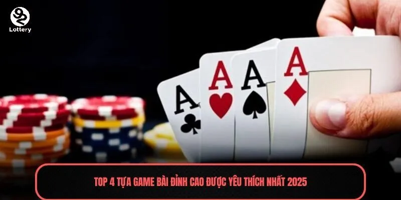 Top 4 tựa game bài đỉnh cao được yêu thích nhất 2025